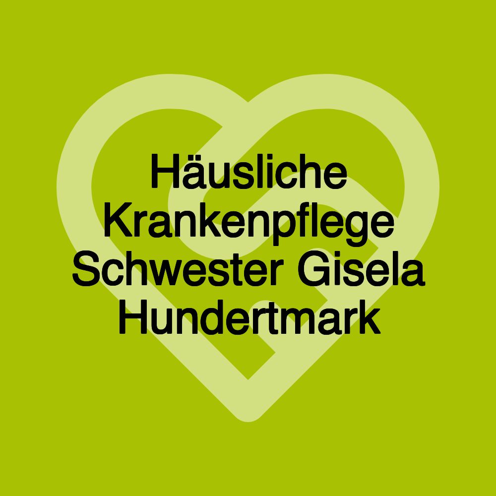 Häusliche Krankenpflege Schwester Gisela Hundertmark