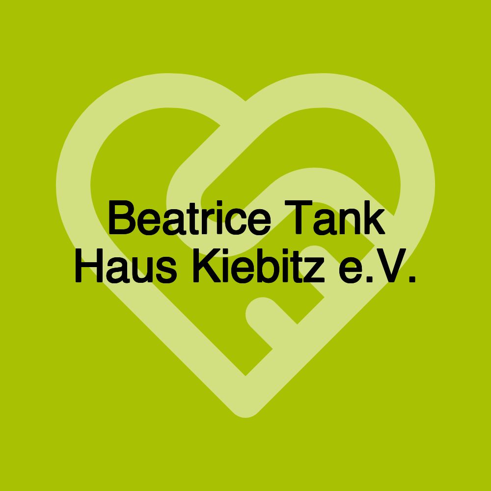 Beatrice Tank Haus Kiebitz e.V.