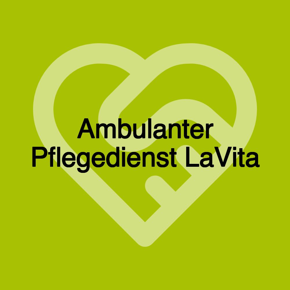 Ambulanter Pflegedienst LaVita