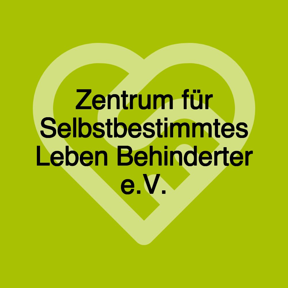 Zentrum für Selbstbestimmtes Leben Behinderter e.V.