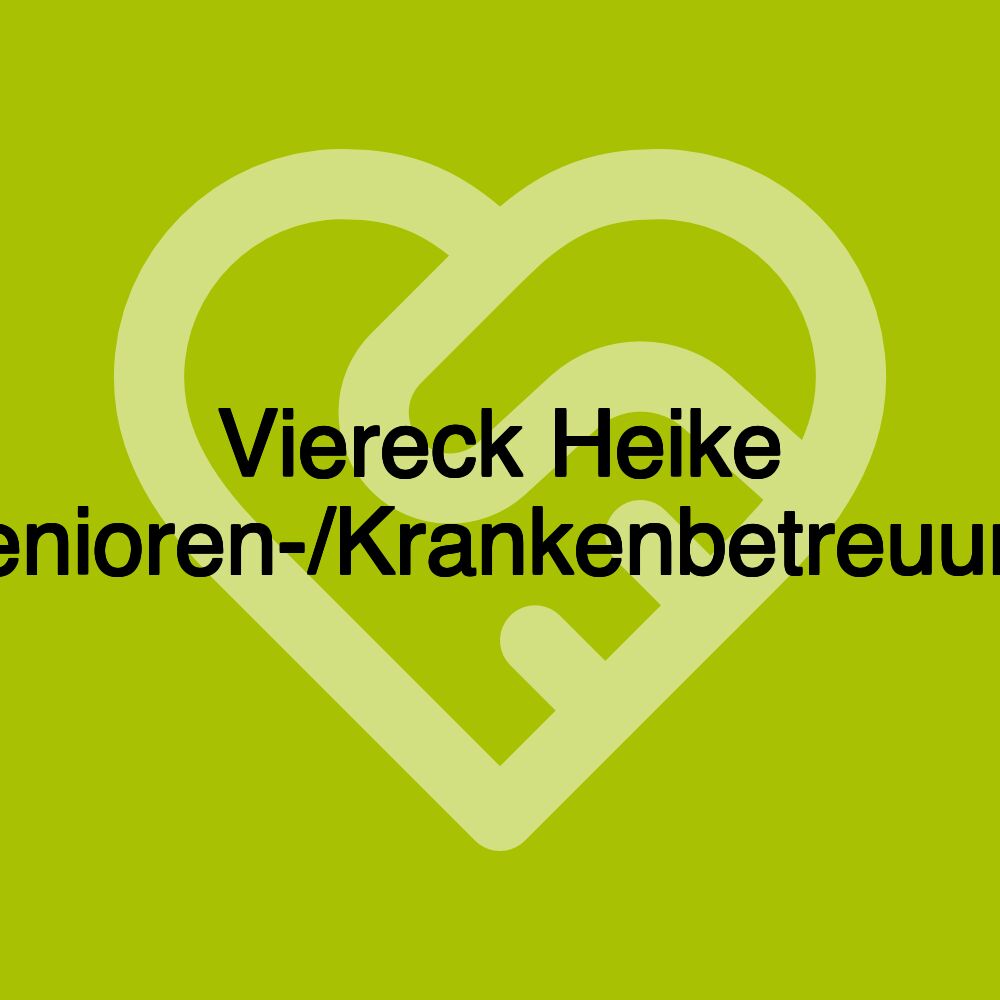 Viereck Heike Senioren-/Krankenbetreuung