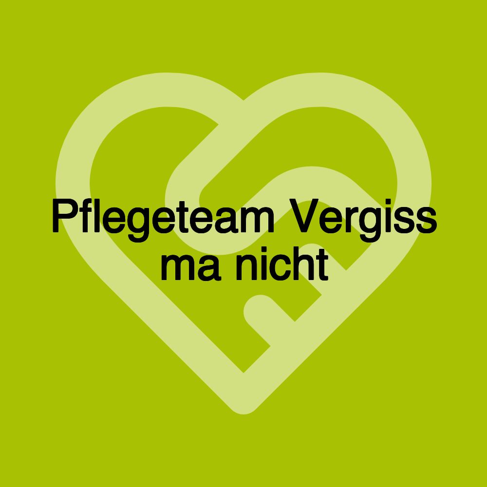 Pflegeteam Vergiss ma nicht