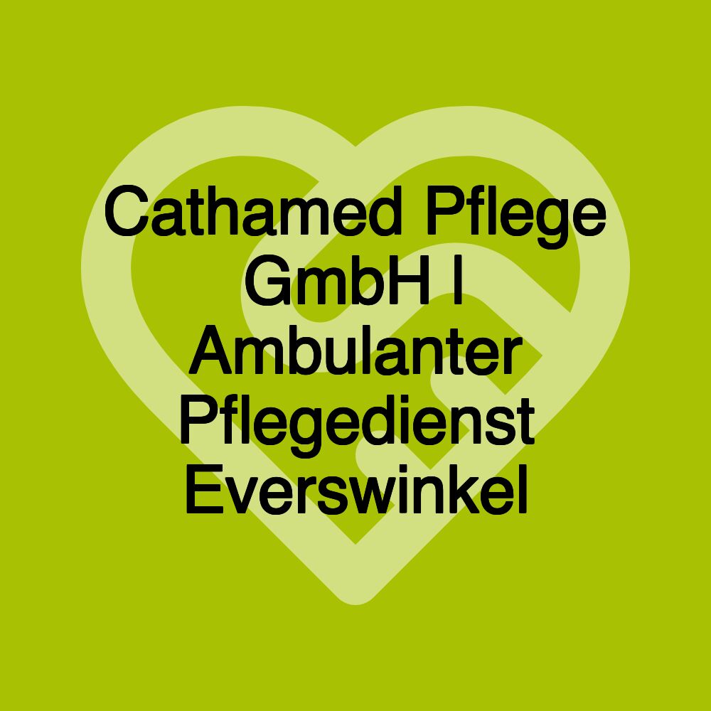 Cathamed Pflege GmbH | Ambulanter Pflegedienst Everswinkel