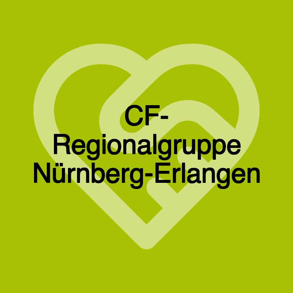 CF- Regionalgruppe Nürnberg-Erlangen