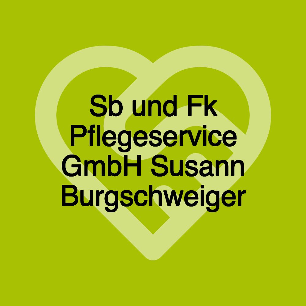 Sb und Fk Pflegeservice GmbH Susann Burgschweiger