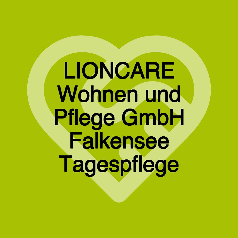 LIONCARE Wohnen und Pflege GmbH Falkensee Tagespflege