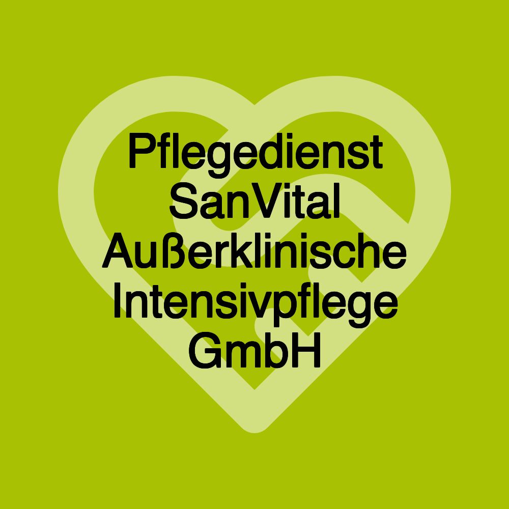 Pflegedienst SanVital Außerklinische Intensivpflege GmbH