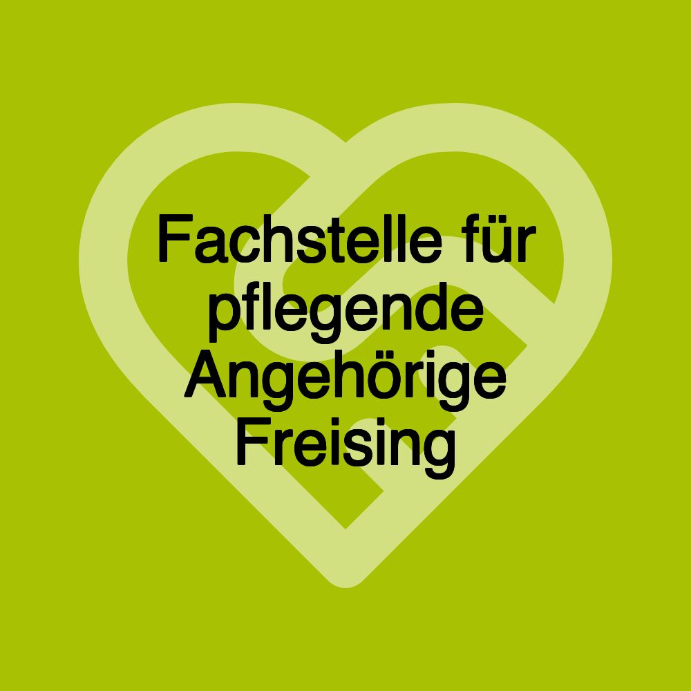 Fachstelle für pflegende Angehörige Freising