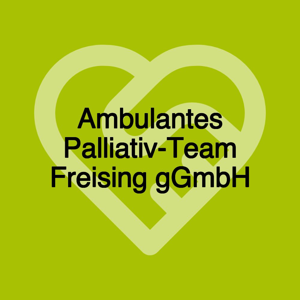 Ambulantes Palliativ-Team Freising gGmbH