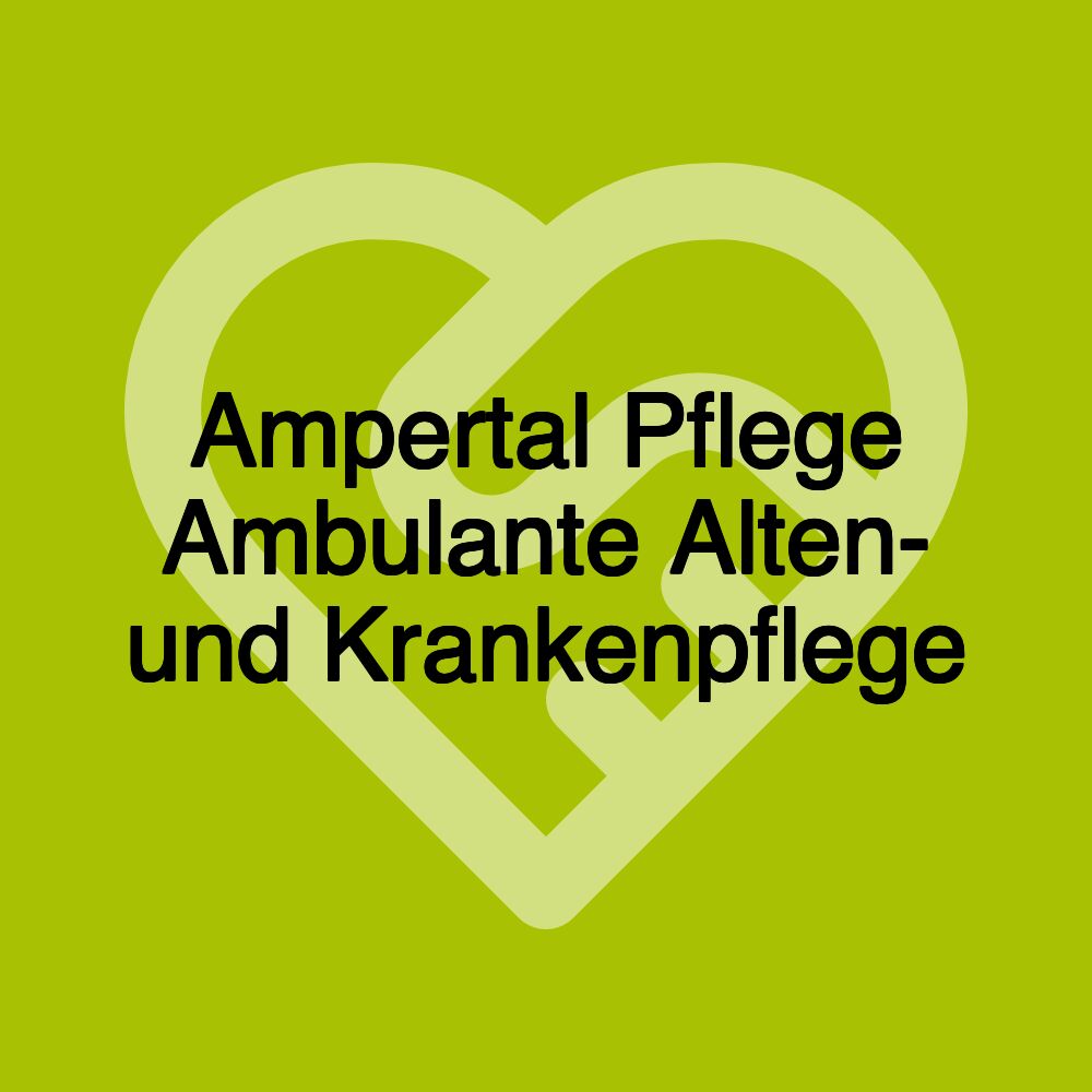 Ampertal Pflege Ambulante Alten- und Krankenpflege