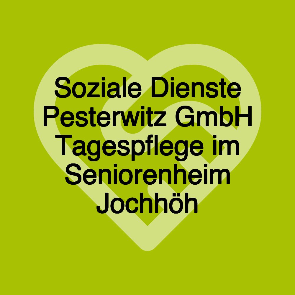 Soziale Dienste Pesterwitz GmbH Tagespflege im Seniorenheim Jochhöh