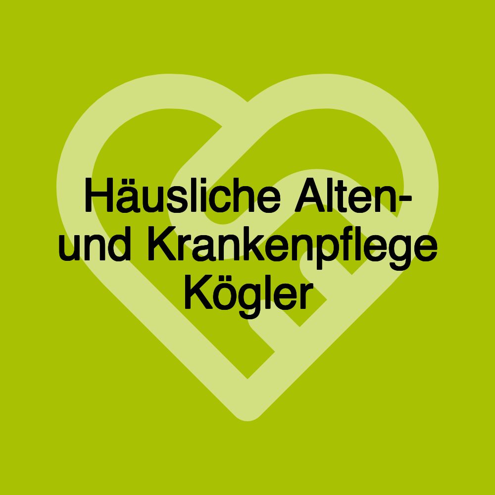 Häusliche Alten- und Krankenpflege Kögler