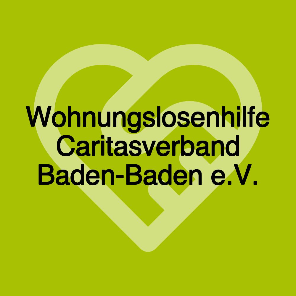 Wohnungslosenhilfe Caritasverband Baden-Baden e.V.