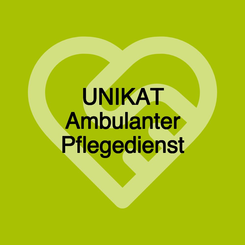 UNIKAT Ambulanter Pflegedienst