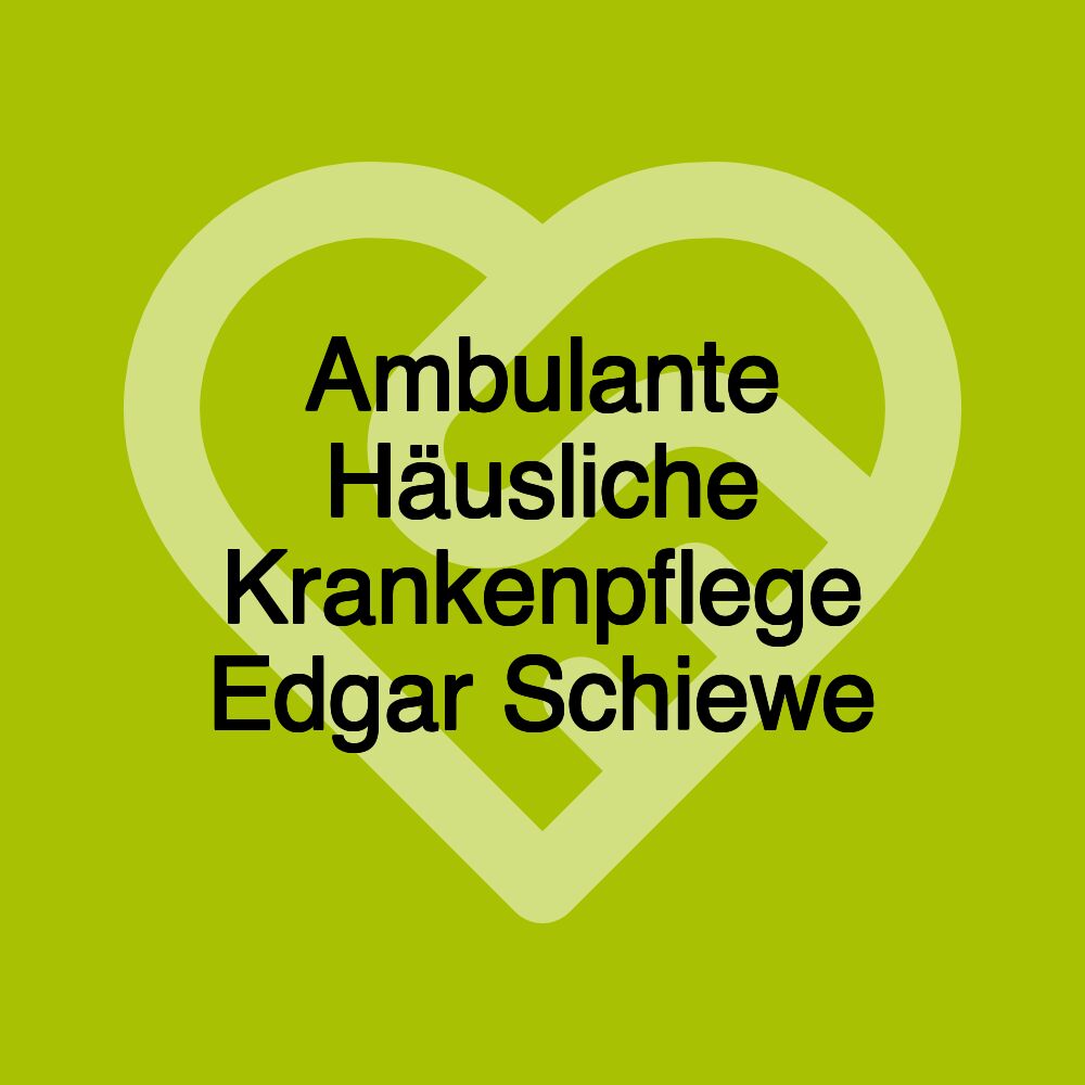 Ambulante Häusliche Krankenpflege Edgar Schiewe