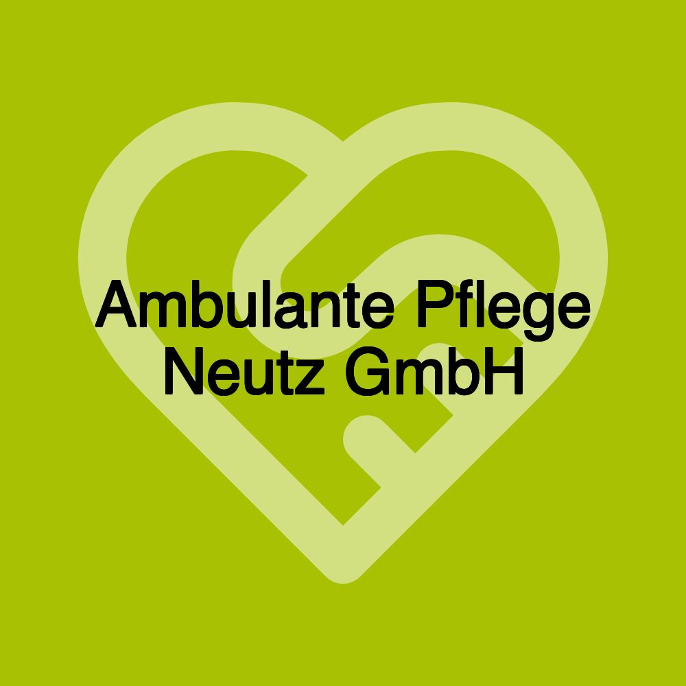 Ambulante Pflege Neutz GmbH