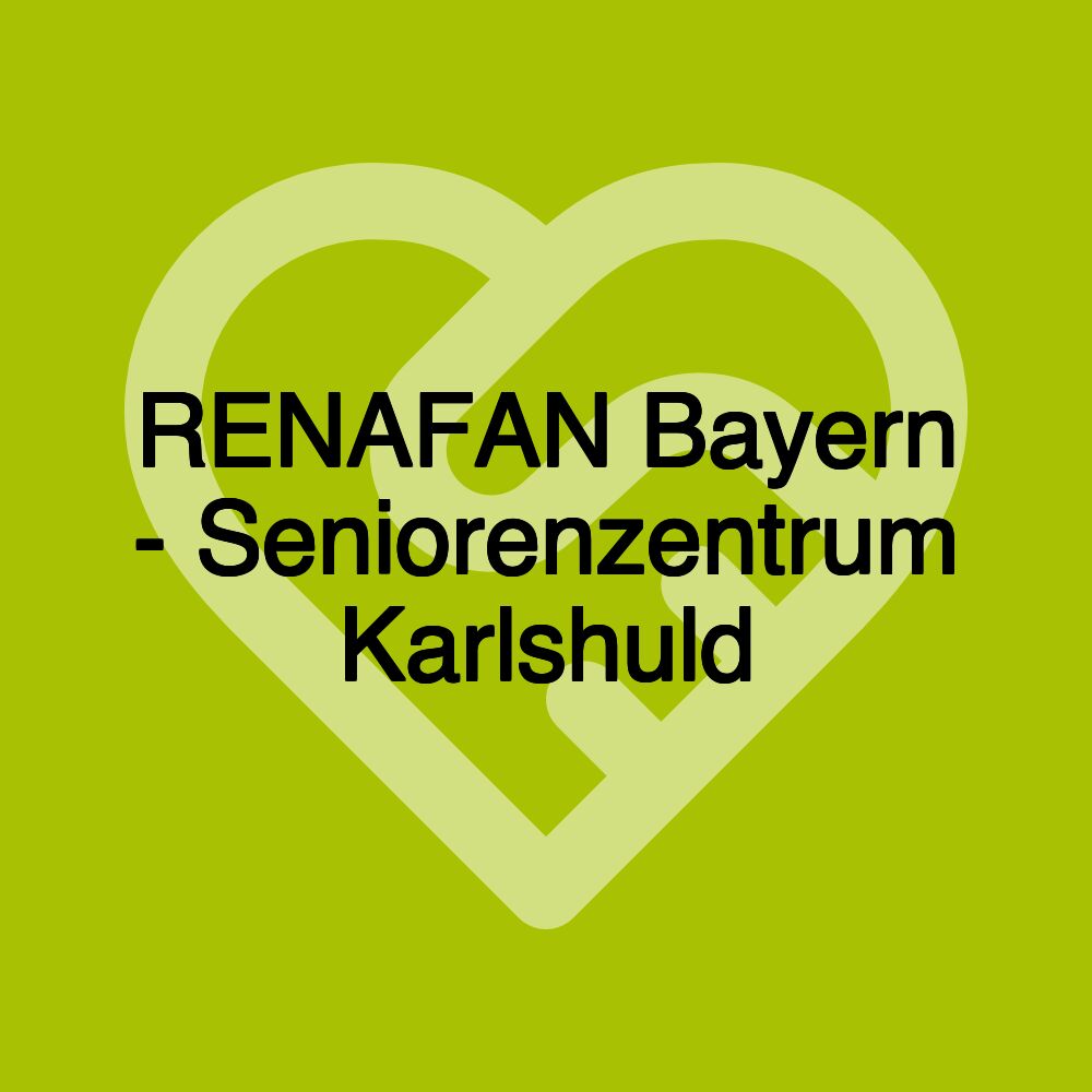 RENAFAN Bayern - Seniorenzentrum Karlshuld