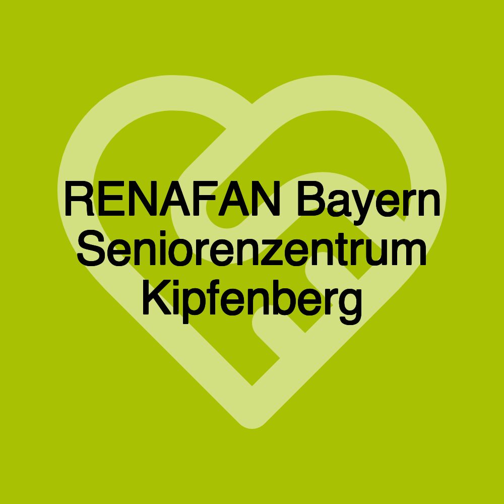 RENAFAN Bayern Seniorenzentrum Kipfenberg