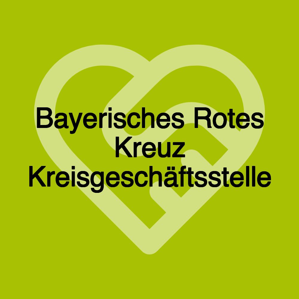 Bayerisches Rotes Kreuz Kreisgeschäftsstelle