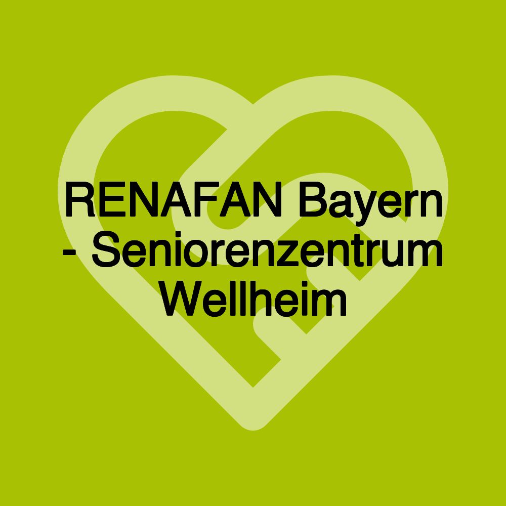 RENAFAN Bayern - Seniorenzentrum Wellheim