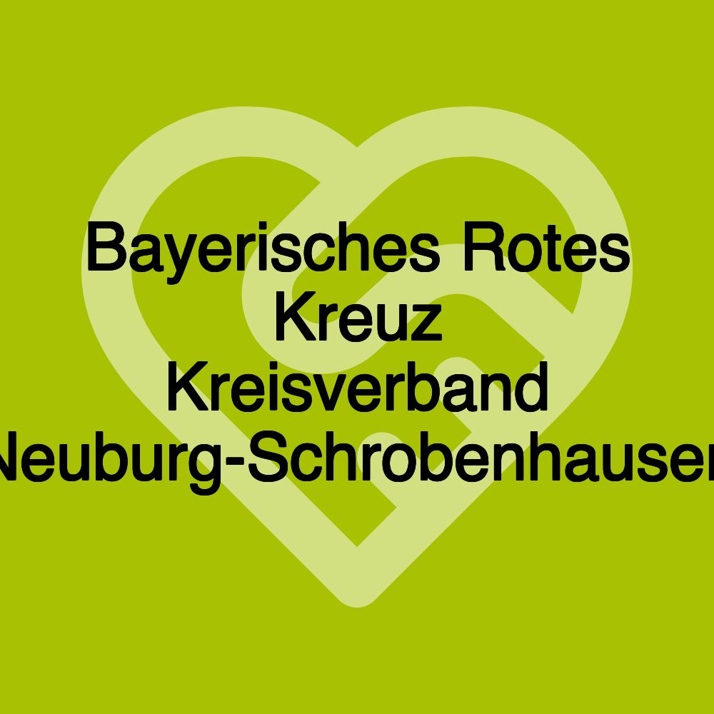 Bayerisches Rotes Kreuz Kreisverband Neuburg-Schrobenhausen