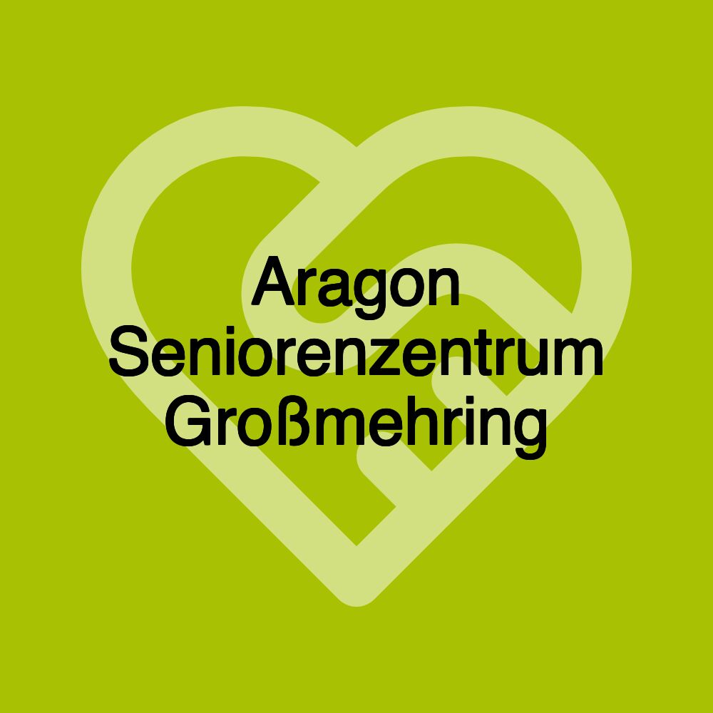 Aragon Seniorenzentrum Großmehring