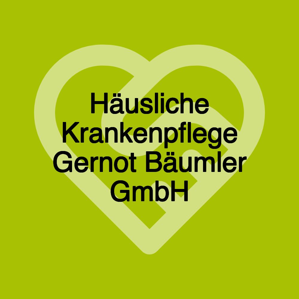 Häusliche Krankenpflege Gernot Bäumler GmbH