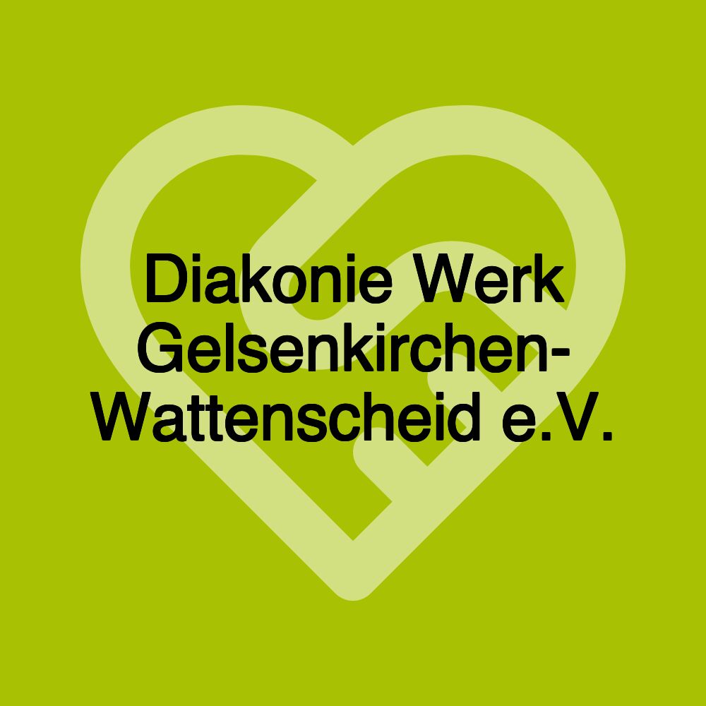 Diakonie Werk Gelsenkirchen- Wattenscheid e.V.