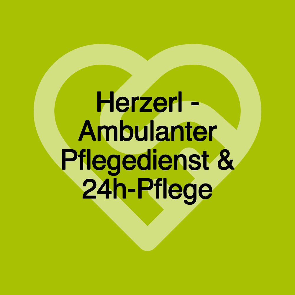 Herzerl - Ambulanter Pflegedienst & 24h-Pflege