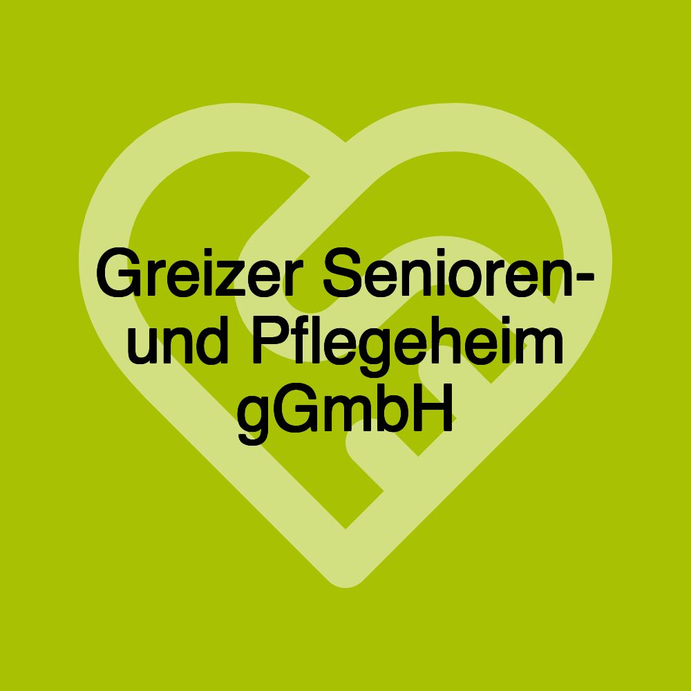 Greizer Senioren- und Pflegeheim gGmbH