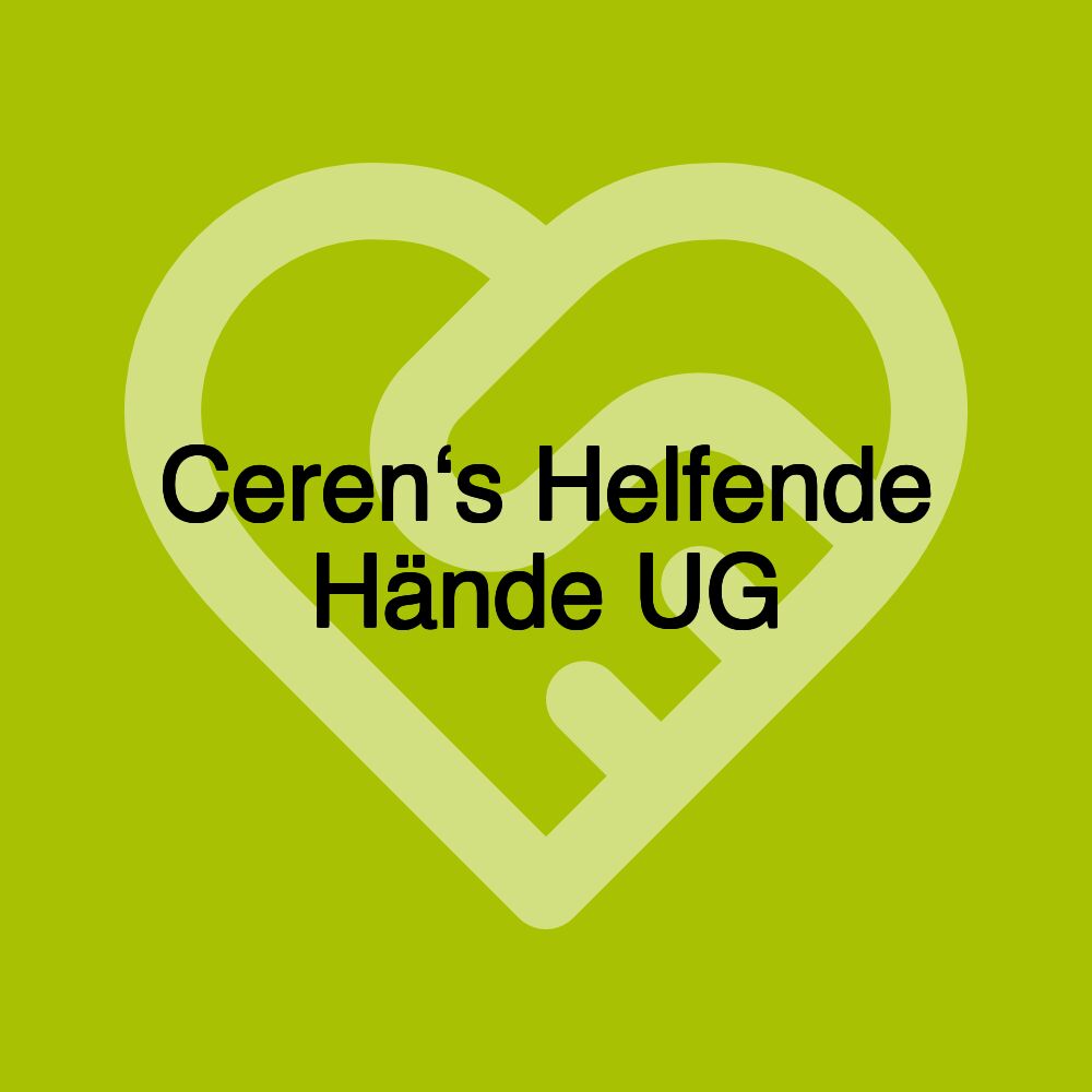 Ceren‘s Helfende Hände UG