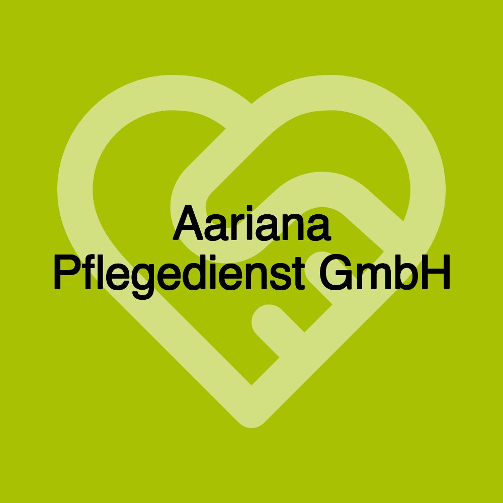 Aariana Pflegedienst GmbH