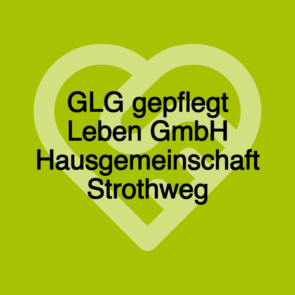 GLG gepflegt Leben GmbH Hausgemeinschaft Strothweg