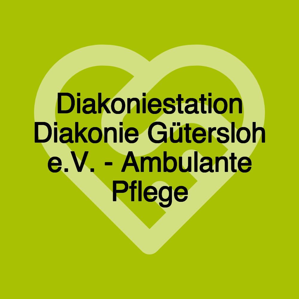 Diakoniestation Diakonie Gütersloh e.V. - Ambulante Pflege