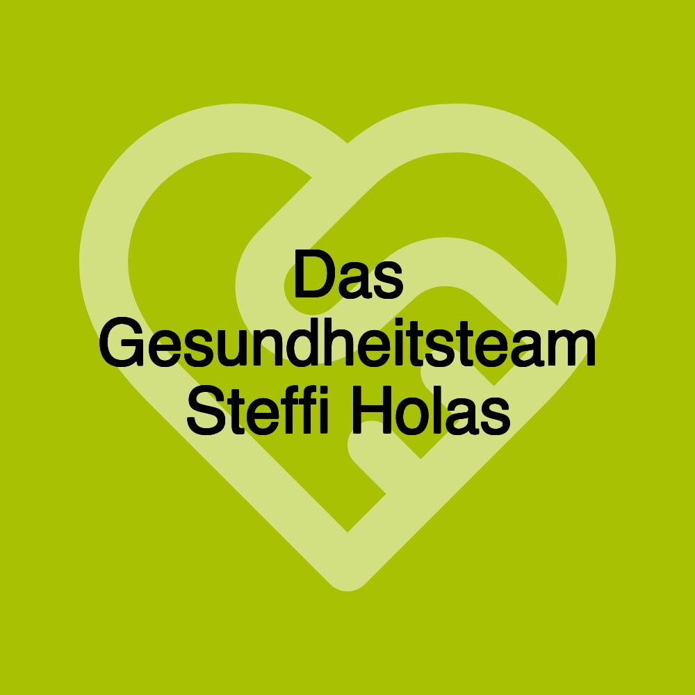 Das Gesundheitsteam Steffi Holas