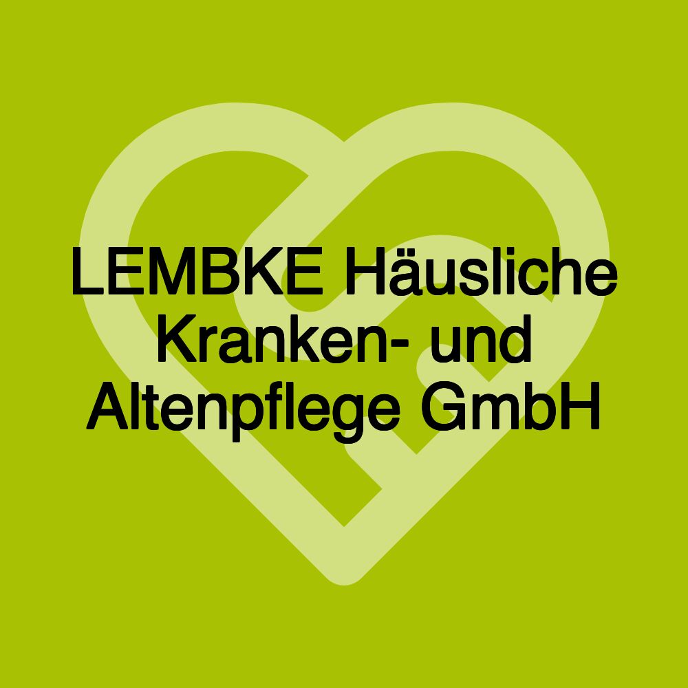 LEMBKE Häusliche Kranken- und Altenpflege GmbH