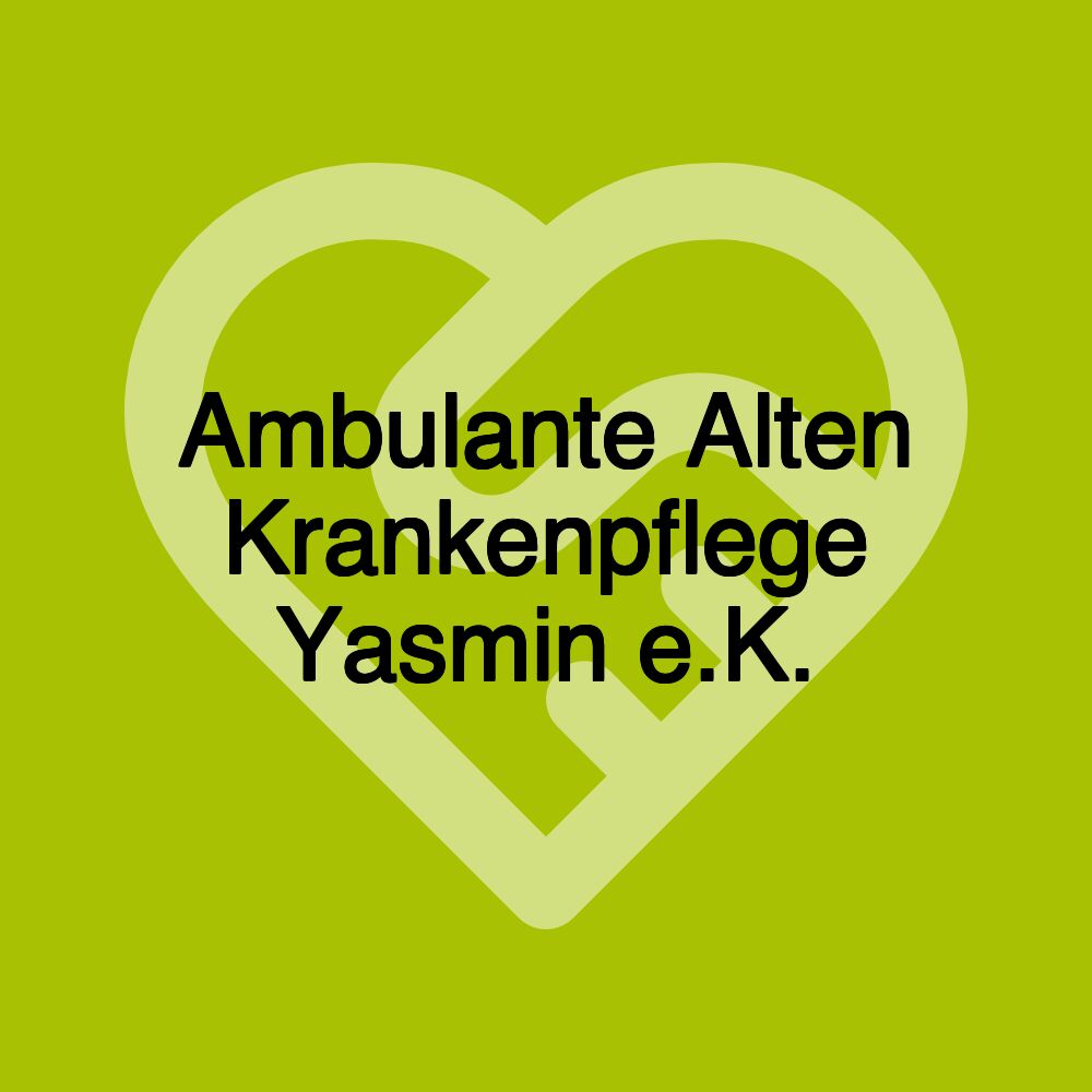 Ambulante Alten Krankenpflege Yasmin e.K.