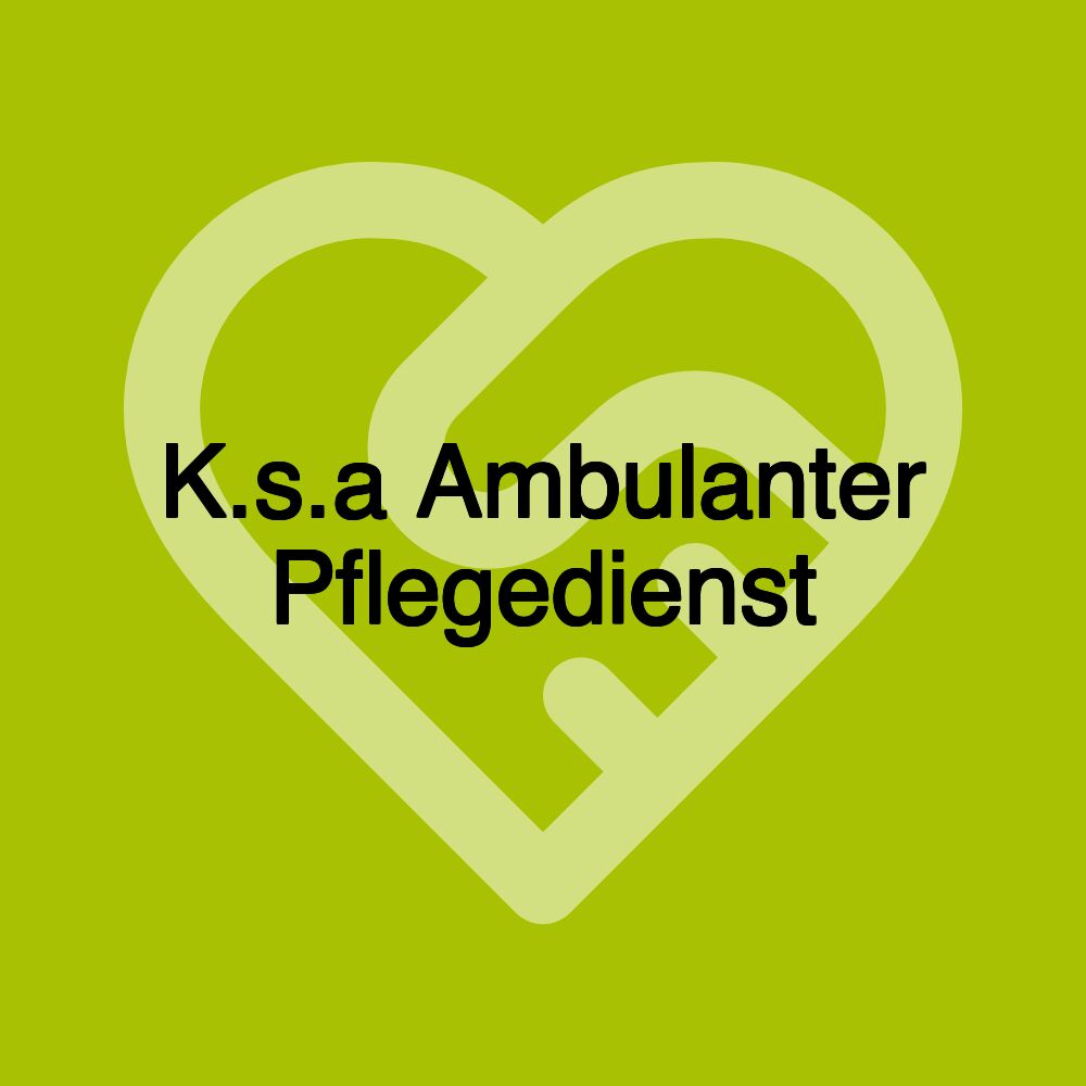 K.s.a Ambulanter Pflegedienst