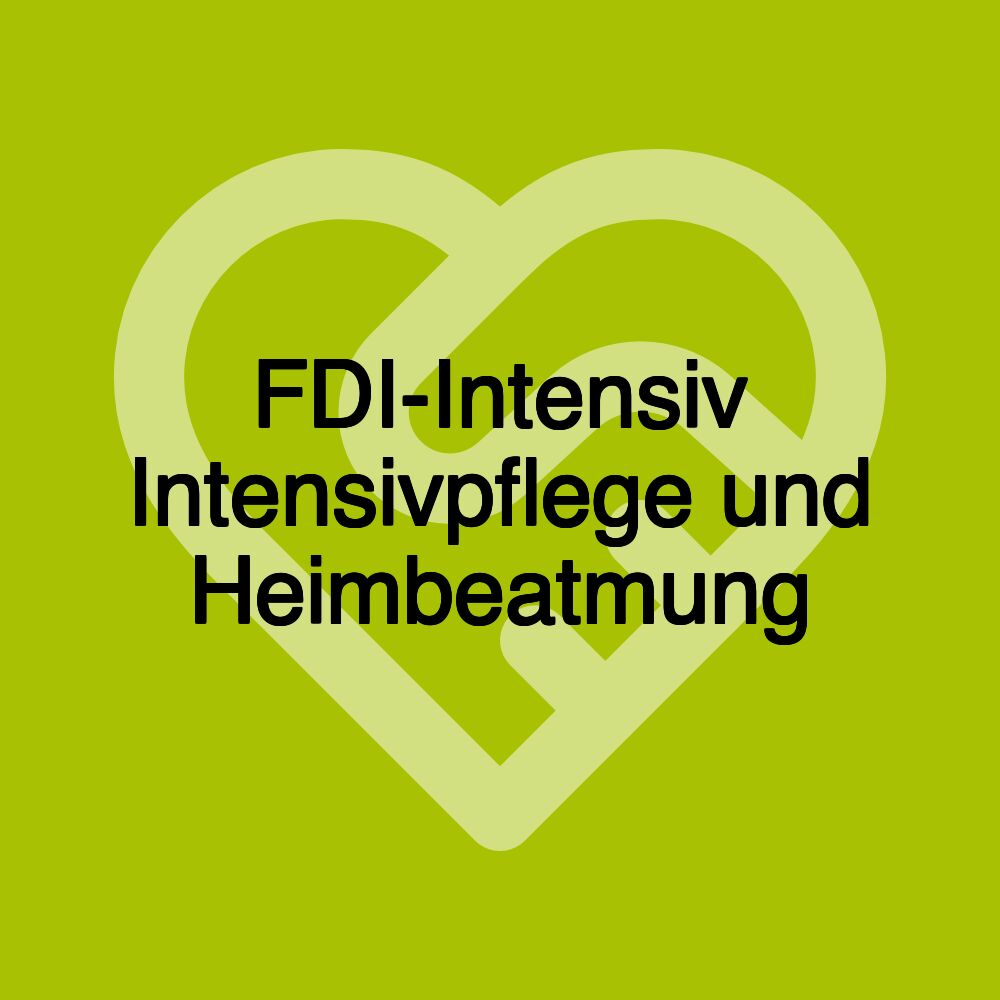 FDI-Intensiv Intensivpflege und Heimbeatmung