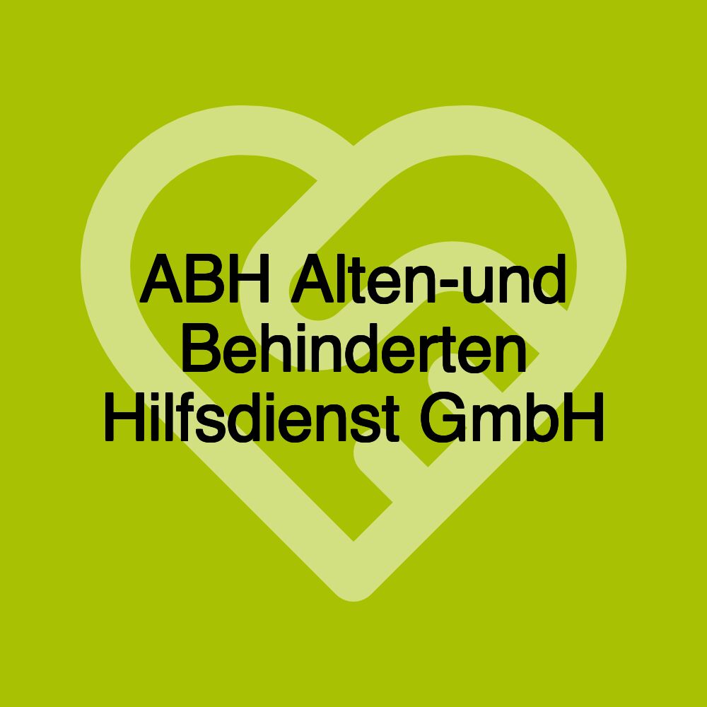 ABH Alten-und Behinderten Hilfsdienst GmbH