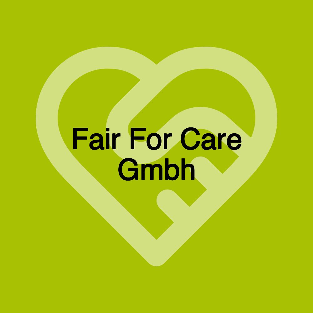 Fair For Care Gmbh