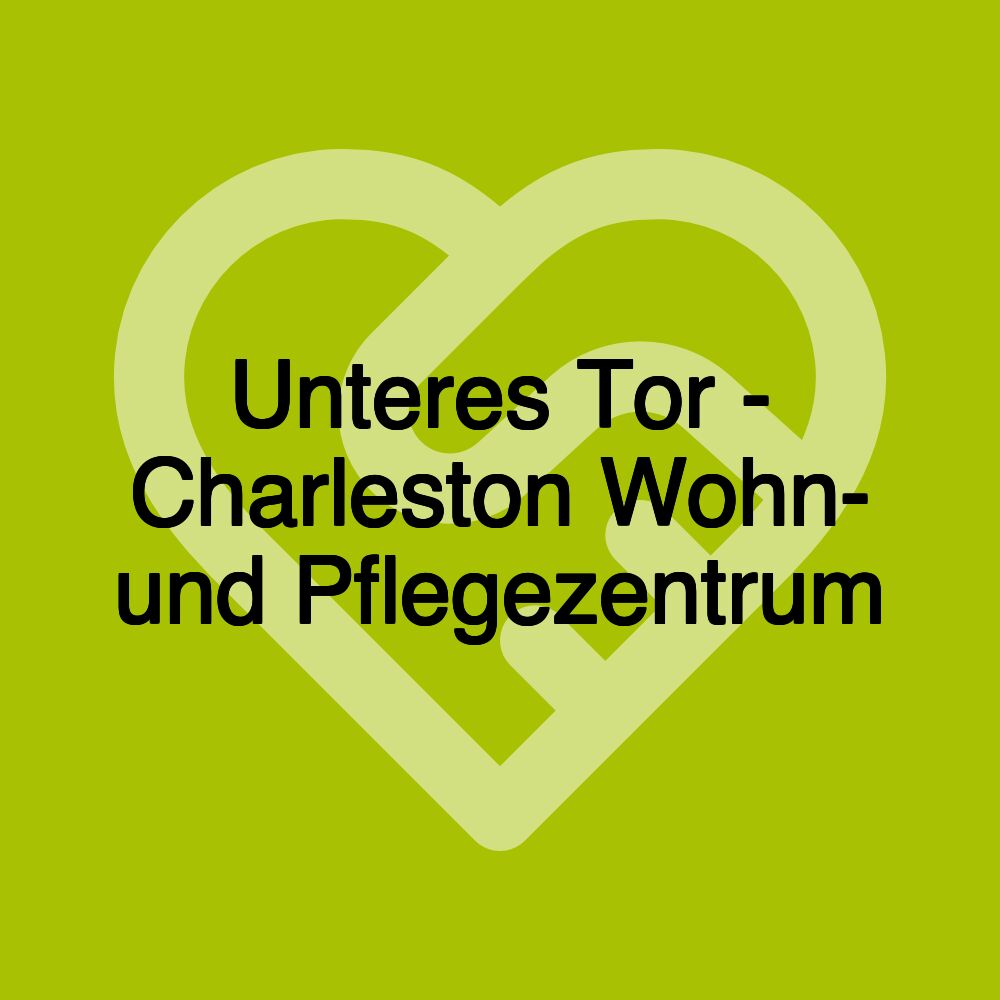 Unteres Tor - Charleston Wohn- und Pflegezentrum