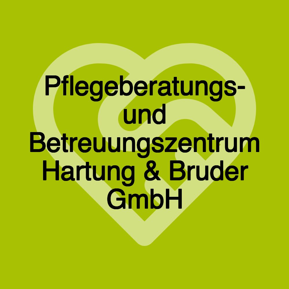 Pflegeberatungs- und Betreuungszentrum Hartung & Bruder GmbH