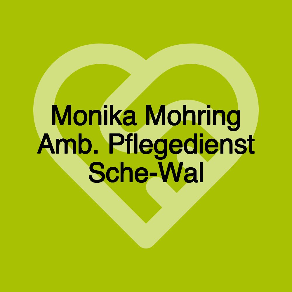 Monika Mohring Amb. Pflegedienst Sche-Wal