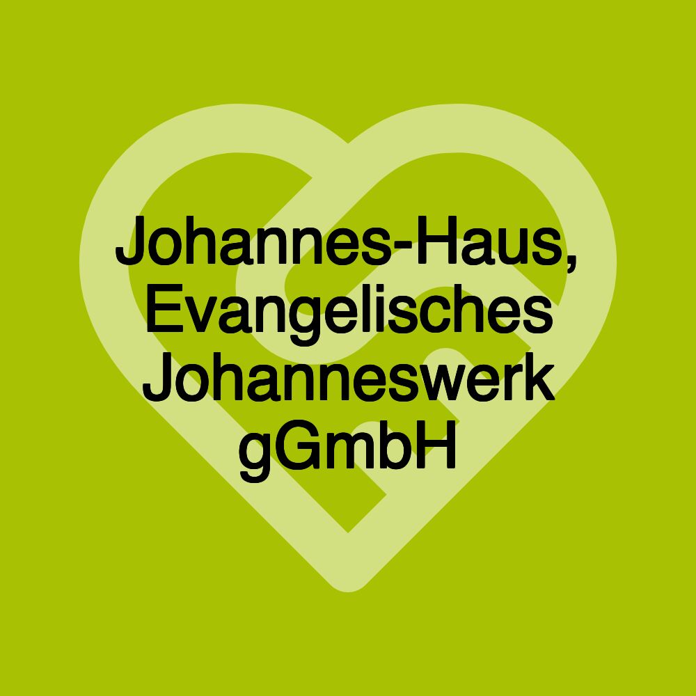 Johannes-Haus, Evangelisches Johanneswerk gGmbH