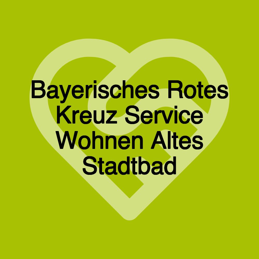 Bayerisches Rotes Kreuz Service Wohnen Altes Stadtbad