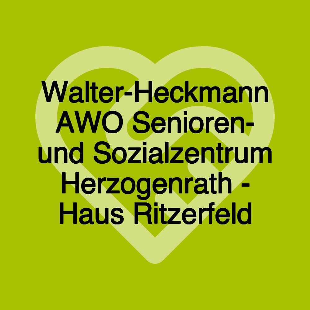 Walter-Heckmann AWO Senioren- und Sozialzentrum Herzogenrath - Haus Ritzerfeld