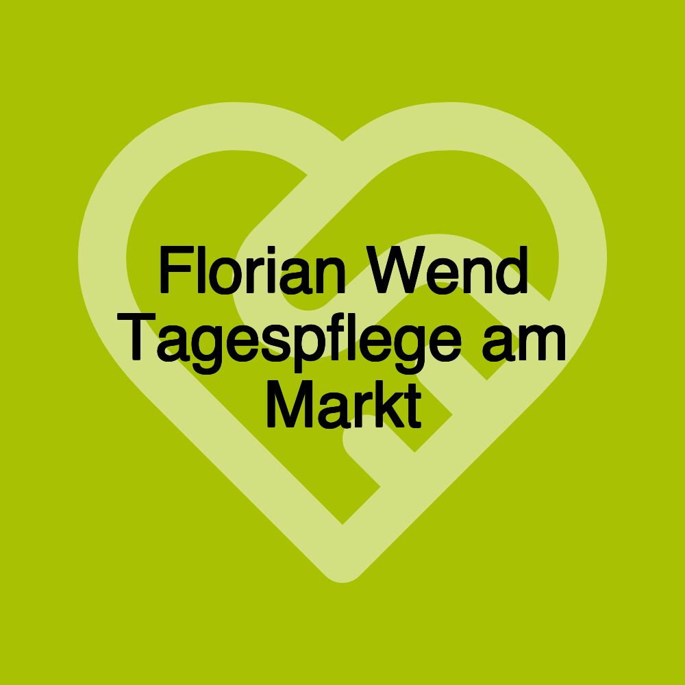 Florian Wend Tagespflege am Markt