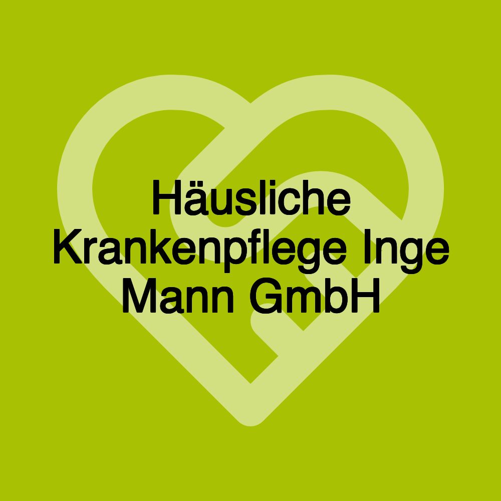 Häusliche Krankenpflege Inge Mann GmbH