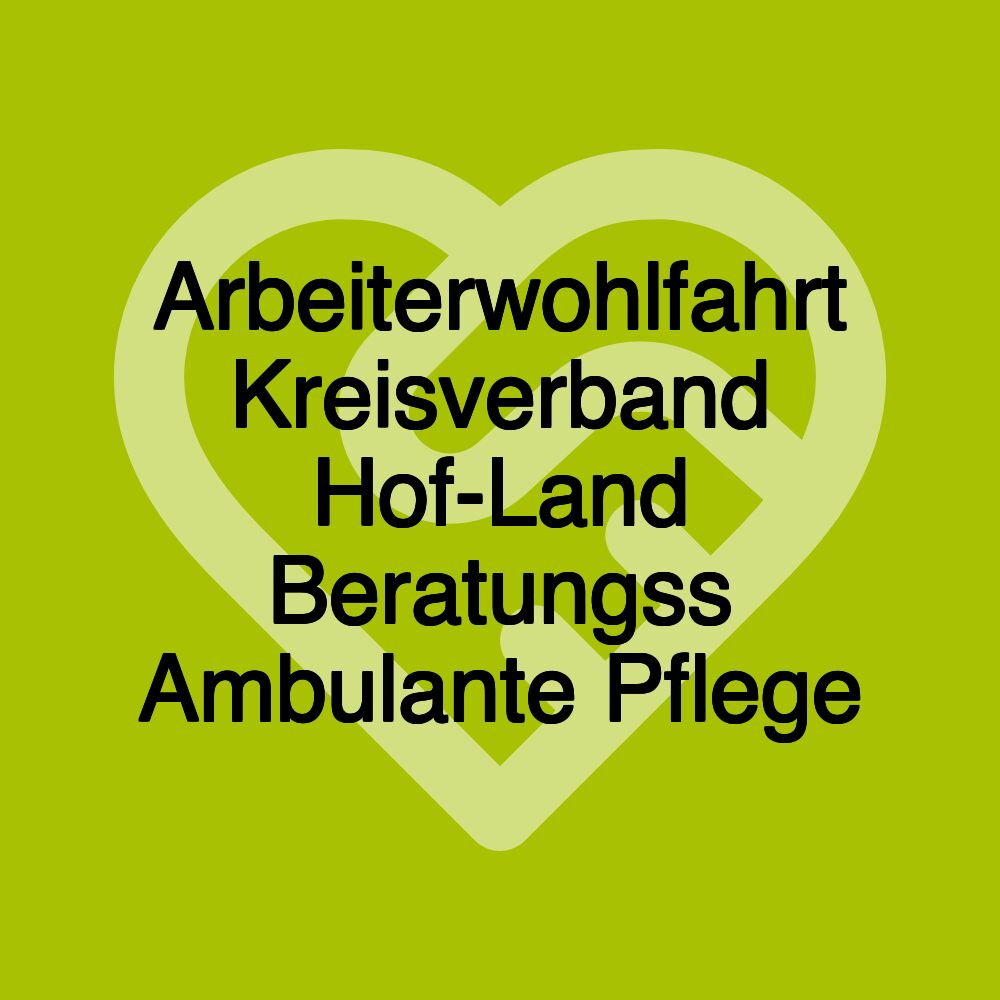 Arbeiterwohlfahrt Kreisverband Hof-Land Beratungss Ambulante Pflege